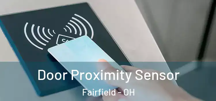  Door Proximity Sensor Fairfield - OH