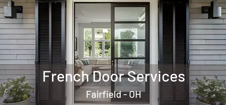  French Door Services Fairfield - OH